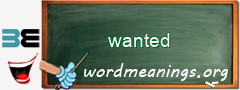 WordMeaning blackboard for wanted